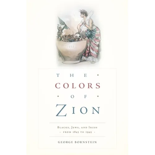 Colors of Zion: Blacks, Jews, and Irish from 1845 to 1945