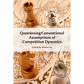 Questioning Conventional Assumptions of Competition Dynamics