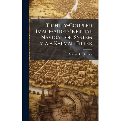 Tightly-Coupled Image-Aided Inertial Navigation System via a Kalman Filter