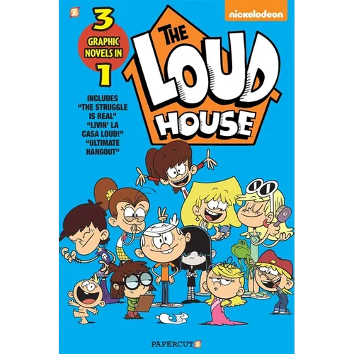 The Loud House 3-In-1 #3: The Struggle Is Real, Livin' La Casa Loud, Ultimate Hangout