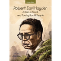 Robert Earl Hayden: A Man, a Pencil, and Poetry for All People