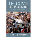 Leo XIV and the Global Church: Unity and Peace