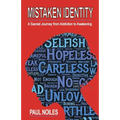 Mistaken Identity: A Sacred Journey from Addiction to Awakening