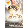 Dueling the Desperado