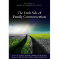 The Dark Side of Family Communication