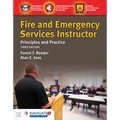 Fire and Emergency Services Instructor: Principles and Practice: Principles and Practice