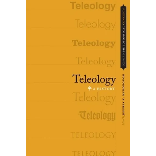 Teleology: A History