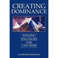Creating Dominance: Winning Strategies for Law Firms