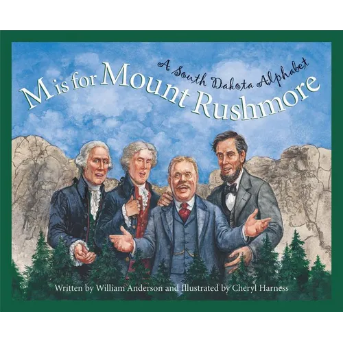 M Is for Mount Rushmore: A South Dakota Alphabet