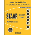 STAAR Subject Test Mathematics Grade 6: Student Practice Workbook + Two Full-Length STAAR Math Tests