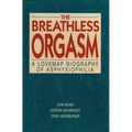 The Breathless Orgasm