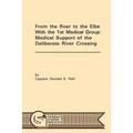 From the Roer to the Elbe with the 1st Medical Group: Medical Support of the Deliberate River Crossing