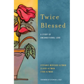Twice Blessed: A Story of Unconditional Love