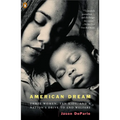 American Dream: Three Women, Ten Kids, and a Nation's Drive to End Welfare