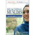 Reaching Muslims: A One-Stop Guide for Christians