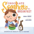 Chocolate Spaghetti for Breakfast: Espaguetis de chocolate para el desayuno