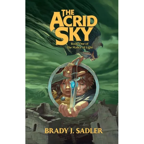 The Acrid Sky: Book One of The Malice of Light