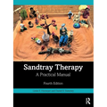 Sandtray Therapy: A Practical Manual