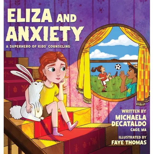 Eliza and Anxiety: A Superhero of Kids' Counselling