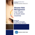 Disaster Risk Management: Case Studies in South Asian Countries