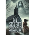 My Sister's Shadow