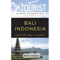 Greater Than a Tourist- Bali Indonesia: 50 Travel Tips from a Local