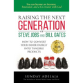 Raising the next generation of Steve Jobs and Bill Gates: ... how to convert your inner energy into tangible products