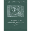 The Organ in Western Culture, 750 1250