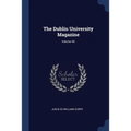 The Dublin University Magazine; Volume 48