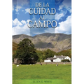 De la Ciudad al Campo: (Preparación para la crisis final y para los eventos del tiempo final, salid de la ciudades y mucho mas...)