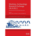 Maritime Archaeology Research Exchange (M.A.R.E.): Papers from the 2021-2023 online lecture series