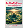 Earthing The Dragon - Glastonbury and the 60's