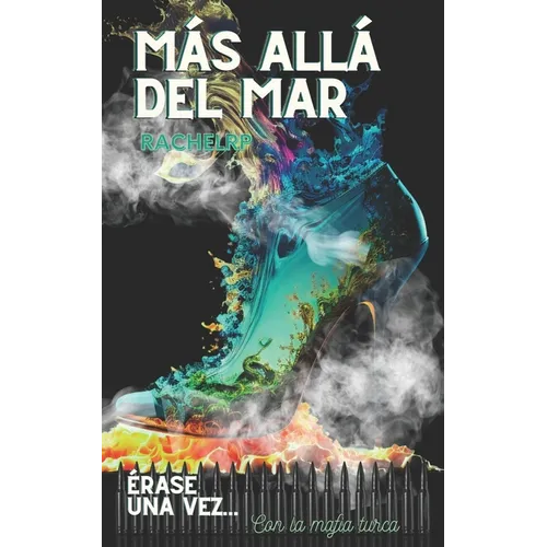 Más allá del mar: Érase una vez... romance con la mafia turca