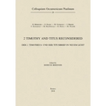 2 Timothy and Titus Reconsidered: Der 2. Timotheus- Und Der Titusbrief in Neuem Licht
