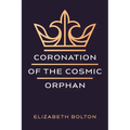 Coronation of the Cosmic Orphan
