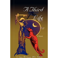 A Third Life, a Novel