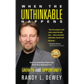 When the Unthinkable Happens: How to Lead Your Team and Pivot Your Business for Growth and Opportunity