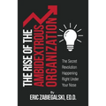 The Rise of the Ambidextrous Organization: The Secret Revolution Happening Right Under Your Nose