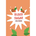 Blood Sugar Monitoring: Daily Diabetic Glucose Tracker with Notes, Breakfast, Lunch, Dinner, Bed Before & After Tracking Recording Notebook. D