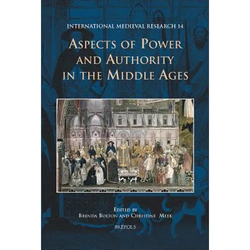 Aspects of Power and Authority in the Middle Ages