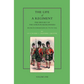 Life of a Regiment: The History of the Gordon Highlanders from its Formation in 1794 to 1816. VOL I