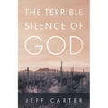 The Terrible Silence of God