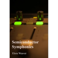 Semiconductor Symphonies: Understanding the Physics of Solid-State Electronics
