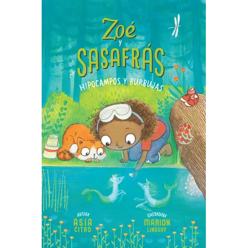 Hipocampos Y Burbujas: Zoé Y Sasafrás #3