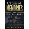 Cabin of Memories: and Other Short Stories