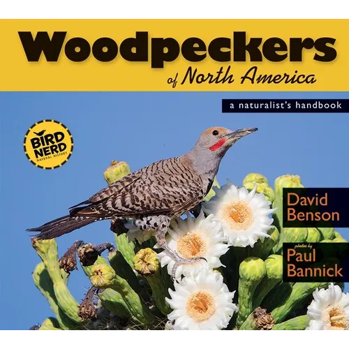 Woodpeckers of North America: A Naturalist's Handbook