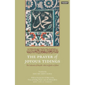 The Prayer of Joyous Tidings: The Salawat of Shaykh Abd al-Qadir al-Jilani
