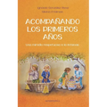 Acompañando los primeros años: Una mirada respetuosa a la infancia