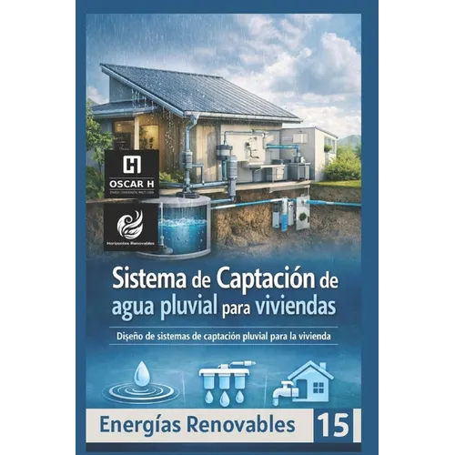 Sistema de Captación de agua pluvial para viviendas: sistema de captación de agua pluvial para viviendas