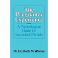 The Pregnancy Experience: A Psychological Guide for Expectant Parents